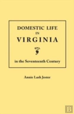 Bertrand.pt - Domestic Life In Virginia In The Seventeenth Century