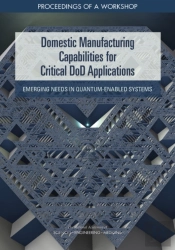 Domestic Manufacturing Capabilities For Critical Dod Applications