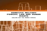 Domestic Military Powers, Law And Human Rights