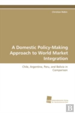 Bertrand.pt - Domestic Policy-Making Approach To World Market Integration