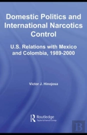 Domestic Politics And International Narcotics Control