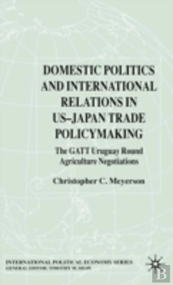 Bertrand.pt - Domestic Politics And International Relations In Us-Japan Trade Policymaking