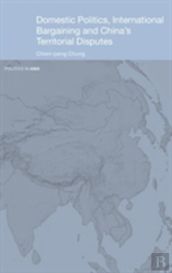 Bertrand.pt - Domestic Politics, International Bargaining And China'S Territorial Disputes