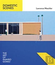 Domestic Scenes: The Art Of Ramiro Gomez