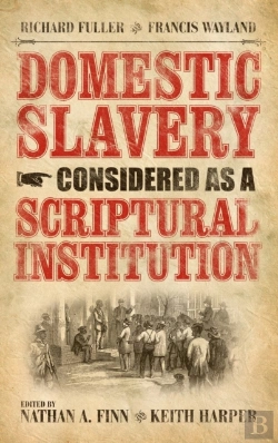 Bertrand.pt - Domestic Slavery Considered As A Scriptural Institution