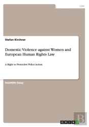 Domestic Violence Against Women And European Human Rights Law