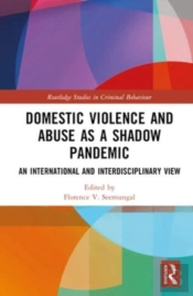 Domestic Violence And Abuse As A Shadow Pandemic