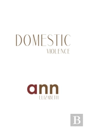 Domestic Violence - Ann Elizabeth