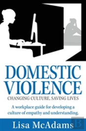 Domestic Violence Changing Culture Saving Lives
