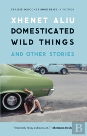 Domesticated Wild Things, And Other Stories