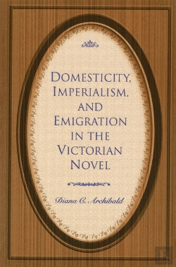 Bertrand.pt - Domesticity, Imperialism And Emigration In The Victorian Novel
