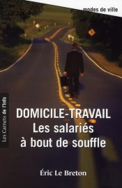 Domicile Travail ; Les Salariés À Bout De Souffle