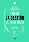Domina La Gestión De Tu Negocio