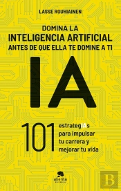 Domina La Inteligencia Artificial Antes De Que Ella Te Domine A Ti