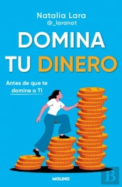 Domina Tu Dinero (Antes De Que Te Domine A Ti)