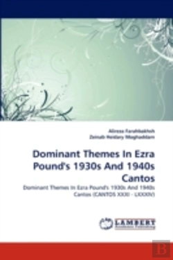 Bertrand.pt - Dominant Themes In Ezra Pound'S 1930s And 1940s Cantos