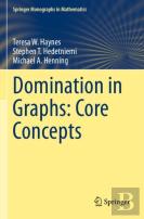 Domination In Graphs: Core Concepts