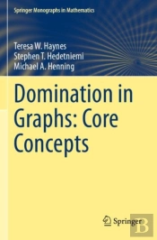 Domination In Graphs: Core Concepts