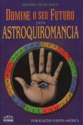 Domine o seu Futuro pela Astroquiromância