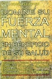 Domine Su Fuerza Mental En Beneficio De Su Salud