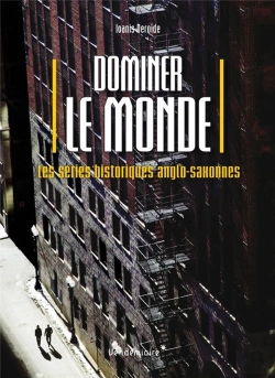 Bertrand.pt - Dominer Le Monde - Les Series Historiques Anglo-Saxonnes