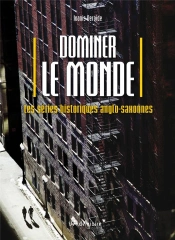 Dominer Le Monde - Series Historiques Anglo-Saxonnes