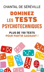 Dominez Les Tests Psychotechniques : Plus De 150 Tests Pour Partir Gagnant !