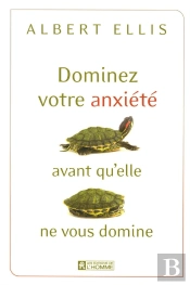 Dominez Votre Anxiete Avant Qu'Elle Ne Vous Domine