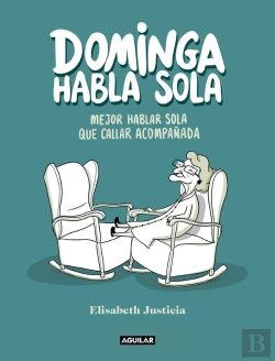 Bertrand.pt - Dominga Habla Sola - Mejor Hablar Sola Que Callar Acompañada
