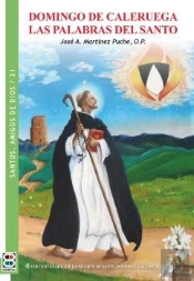 Domingo De Caleruega. Las Palabras Del Santo