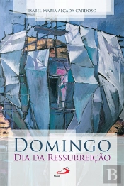Domingo, Dia da Ressurreição