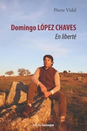 Domingo López Chaves : En Liberté