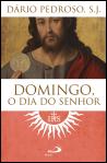 Domingo, o Dia do Senhor