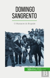 Domingo Sangrento : O Massacre Do Bogside