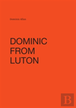 Dominic From Luton
