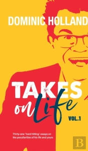 Dominic Holland Takes On Life
