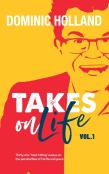 Dominic Holland Takes On Life