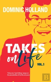 Dominic Holland Takes On Life