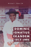 Dominic Ignatius Ekandem 1917-1995