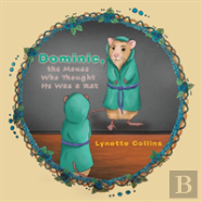 Dominic, The Mouse Who Thought He Was A Rat