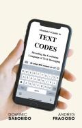 Dominic'S Guide To Text Codes Decoding The Confusing Language  Of Text Messaging