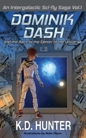 Dominik Dash And The Race To The Center Of The Universe