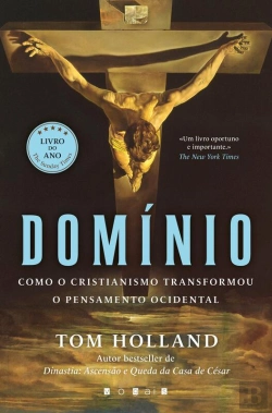 Bertrand.pt - Domínio: Como O Cristianismo Transformou O Pensamento Ocidental