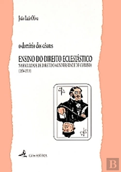 Bertrand.pt - Domínio dos Césares - Ensino do Direito Eclesiástico na Faculd. de Direito da Universidade de Coimbra