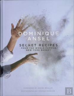 Bertrand.pt - Dominique Ansel: Secret Recipes From The World Famous New York Bakery