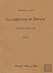 Dominique Caillat, La Confession De Darwin, Theatre