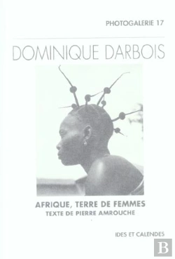Bertrand.pt - Dominique Darbois ; Afrique, Terre De Femmes