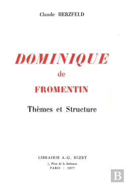 Bertrand.pt - Dominique De Fromentin : Thèmes Et Structure