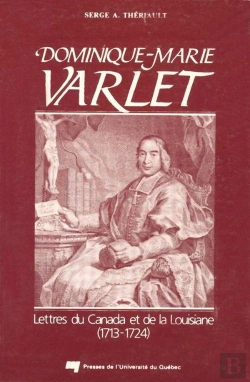 Bertrand.pt - Dominique-Marie Varlet ; Lettres Du Canada Et De La Louisiane (1713-1724)