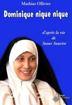 Bertrand.pt - Dominique, Nique Nique ; D'Après La Vie De Soeur Sourire